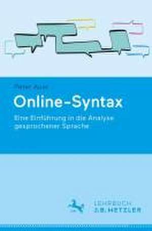 Online-Syntax: Eine Einführung in die Analyse gesprochener Sprache de Peter Auer