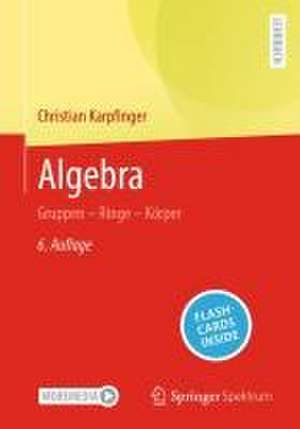 Algebra: Gruppen – Ringe – Körper de Christian Karpfinger