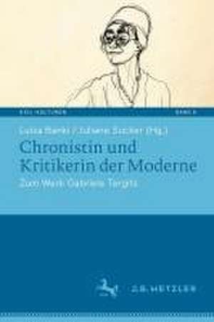 Chronistin und Kritikerin der Moderne: Zum Werk Gabriele Tergits de Luisa Banki