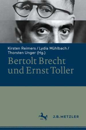 Bertolt Brecht und Ernst Toller de Kirsten Reimers