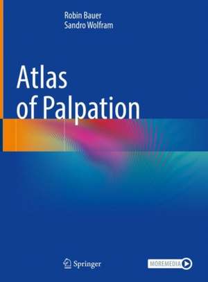 Atlas of Palpation de Robin Bauer