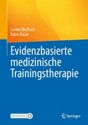 Evidenzbasierte medizinische Trainingstherapie de Sandro Wolfram