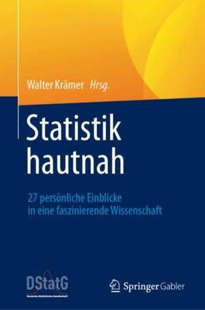 Statistik hautnah: 27 persönliche Einblicke in eine faszinierende Wissenschaft de Walter Krämer