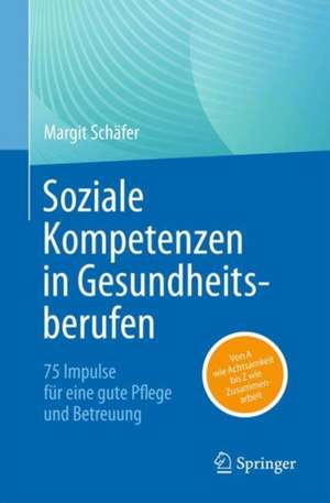 Soziale Kompetenzen in Gesundheitsberufen de Margit Schäfer