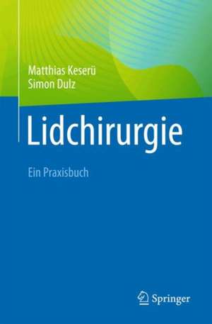 Lidchirurgie de Matthias Keserü