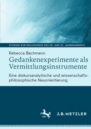 Gedankenexperimente als Vermittlungsinstrumente de Rebecca Bachmann