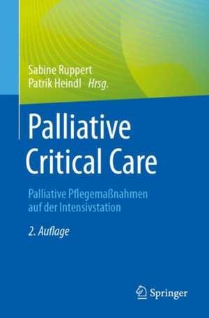 Palliative Critical Care de Sabine Ruppert