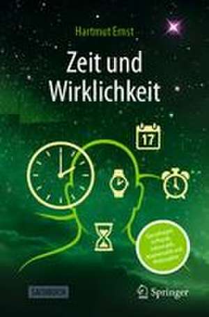 Zeit und Wirklichkeit de Hartmut Ernst