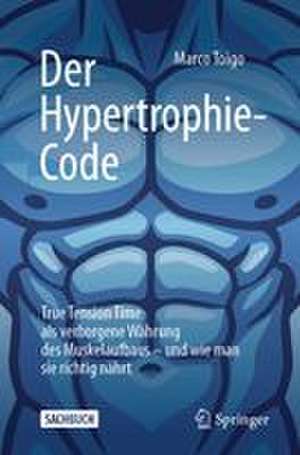 Der Hypertrophie-Code de Marco Toigo