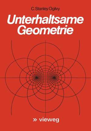 Unterhaltsame Geometrie de C. Stanley Ogilvy