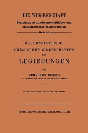 Die Physikalisch-Chemischen Eigenschaften der Legierungen de Bernhard Dessau