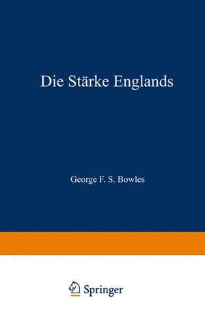 Die Stärke Englands de George F. S. Bowles