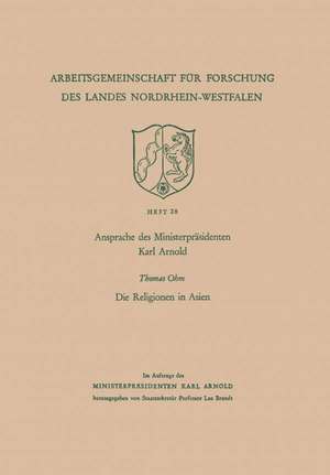 Ansprache des Ministerpräsidenten Karl Arnold. Die Religionen in Asien de Karl Arnold