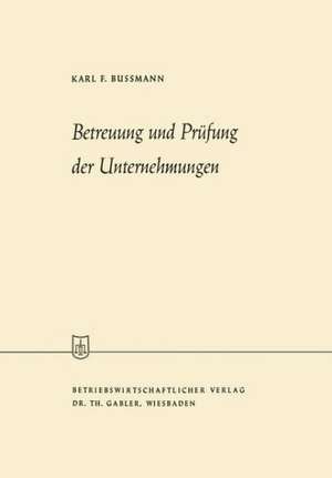 Betreuung und Prüfung der Unternehmungen de Karl Ferdinand Bussmann