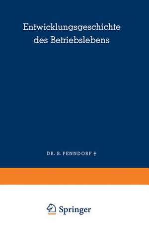 Entwicklungsgeschichte des Betriebslebens de Balduin Penndorf