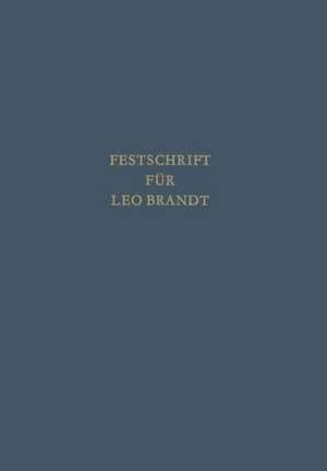 Festschrift für Leo Brandt zum 60. Geburtstag de Josef Meixner