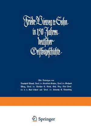 Friedr. Vieweg & Sohn in 150 Jahren deutscher Geistesgeschichte: 1786–1936 de Ernst Adolf Dreyer