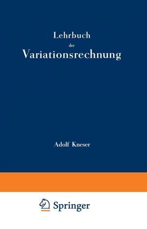 Lehrbuch der Variationsrechnung de Adolf Kneser