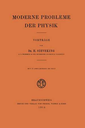 Moderne Probleme der Physik: Vorträge de Hermann Sieveking