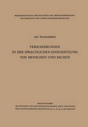 Verschiebungen in der sprachlichen Einschätzung von Menschen und Sachen de Leo Weisgerber