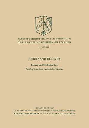 Notare und Stadtschreiber: Zur Geschichte des schweizerischen Notariats de Ferdinand Elsener