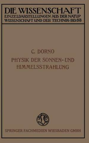 Physik der Sonnen- und Himmelsstrahlung de Carl W. Dorno