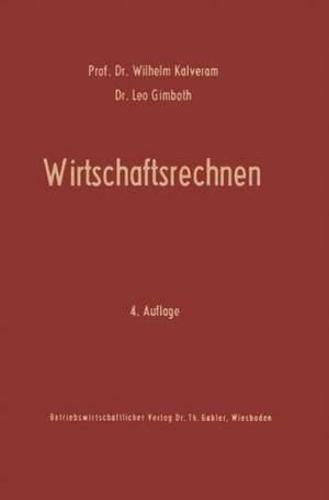 Wirtschaftsrechnen: Grundriß der kaufmännischen Arithmetik de Wilhelm Kalveram