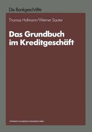 Das Grundbuch im Kreditgeschäft de Werner Sauter