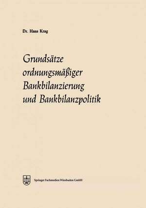 Grundsätze ordnungsmäßiger Bankbilanzierung und Bankbilanzpolitik de Hans Krag