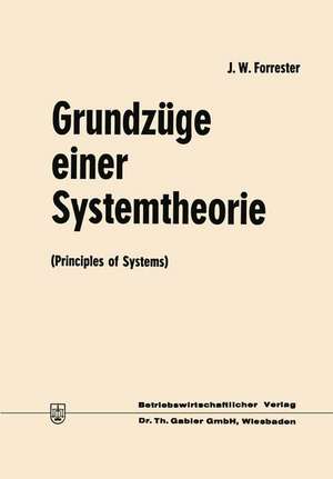 Grundzüge einer Systemtheorie: Principles of Systems de Jay Wright Forrester