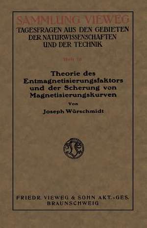 Theorie des Entmagnetisierungsfaktors und der Scherung von Magnetisierungskurven de Joseph Würschmidt