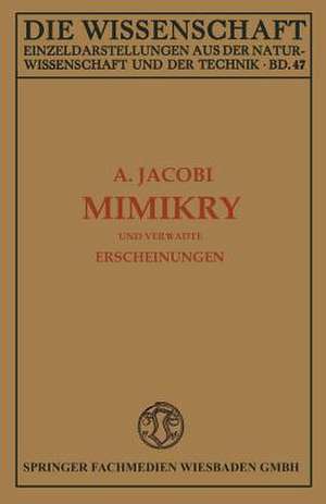 Mimikry und Verwandte Erscheinungen de Arnold Jacobi