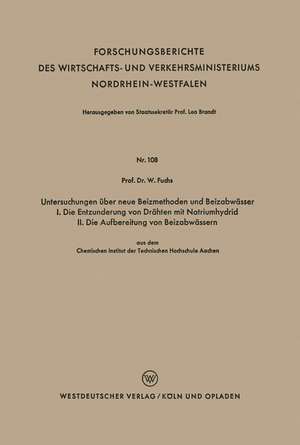 Untersuchungen über neue Beizmethoden und Beizabwässer I. Die Entzunderung von Drähten mit Natriumhydrid. II. Die Aufbereitung von Beizabwässern de Walter Maximilian Fuchs