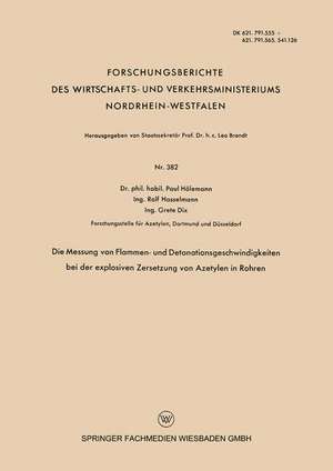 Die Messung von Flammen- und Detonationsgeschwindigkeiten bei der explosiven Zersetzung von Azetylen in Rohren de Paul Hölemann