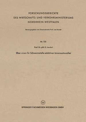 Über einen für Schwermetalle selektiven Ionenaustauscher de Ernst Jenckel