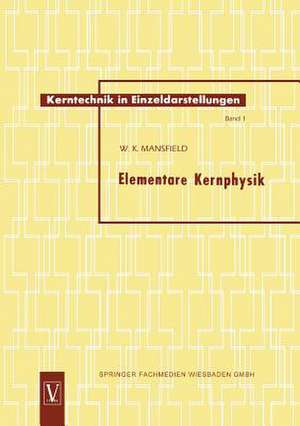 Elementare Kernphysik de Walter Kenneth Mansfield