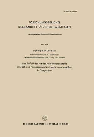 Der Einfluß der Art der Kohlenwasserstoffe in Stadt- und Ferngasen auf den Verbrennungsablauf in Gasgeräten de Fritz Schuster