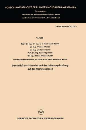 Der Einfluß des Schwefels und der Kohlenoxydspaltung auf den Hochofenprozeß de Hermann Schenck