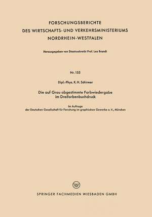 Die auf Grau abgestimmte Farbwiedergabe im Dreifarbenbuchdruck de Karl-Heinz Schirmer