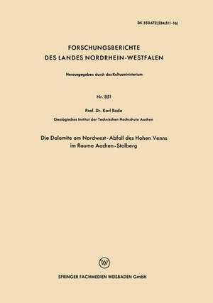 Die Dolomite am Nordwest-Abfall des Hohen Venns im Raume Aachen-Stolberg de Karl Rode