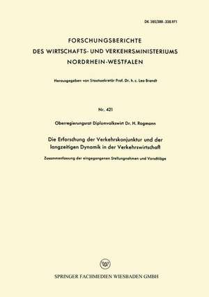 Die Erforschung der Verkehrskonjunktur und der langzeitigen Dynamik in der Verkehrswirtschaft: Zusammenfassung der eingegangenen Stellungnahmen und Vorschläge de H. Rogmann