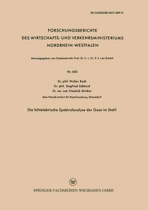 Die lichtelektrische Spektralanalyse der Gase im Stahl de Walter Koch