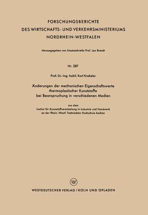 Änderungen der mechanischen Eigenschaftswerte thermoplastischer Kunststoffe bei Beanspruchung in verschiedenen Medien de Karl Krekeler