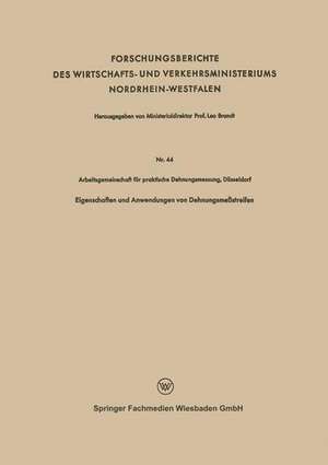 Eigenschaften und Anwendungen von Dehnungsmeßstreifen de Arbeitsgemeinschaft für praktische Dehnungsmessung