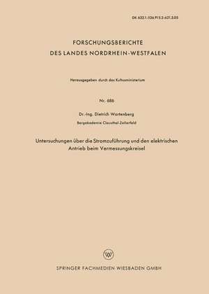 Untersuchungen über die Stromzuführung und den elektrischen Antrieb beim Vermessungskreisel de Dietrich Wartenberg