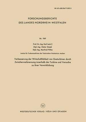 Verbesserung der Wirtschaftlichkeit von Gasturbinen durch Zwischenverbrennung innerhalb der Turbine und Versuche zu ihrer Verwirklichung de Karl Leist