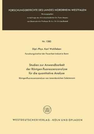 Studien zur Anwendbarkeit der Röntgen-fluoreszenzanalyse für die quantitative Analyse: Röntgenfluoreszenzanalyse von tonerdereichen Substanzen de Karl Wohlleben