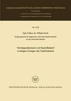 Vermögensbestand und Kapitalbedarf in einigen Zweigen der Textilindustrie de Wilhelm Kurth