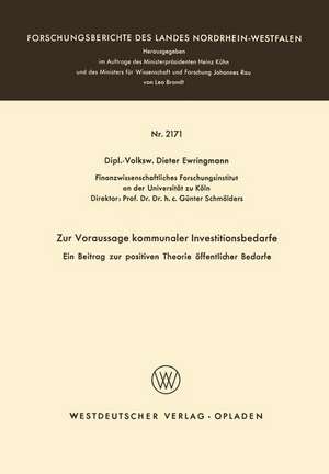 Zur Voraussage kommunaler Investitionsbedarfe: Ein Beitrag zur positiven Theorie öffentlicher Bedarfe de Dieter Ewringmann