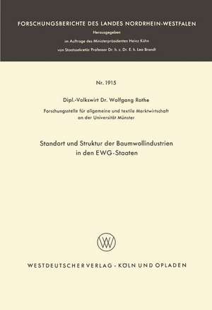 Standort und Struktur der Baumwollindustrien in den EWG-Staaten de Wolfgang Rothe